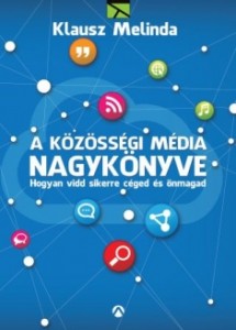 Klausz Melinda: A közösségi média nagykönyve